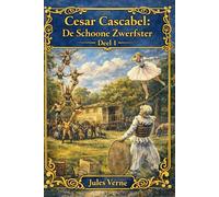 Cesar Cascabel: "De Schoone Zwerfster" - Deel 1: Een klassiek avontuur over een reizende familie, moed, overleving en het lot dat hen over continenten voert