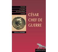 César, chef de guerre: César stratège et tacticien (Collection "Epitome Musical")