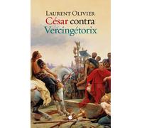 César contra Vercingétorix | Laurent Olivier