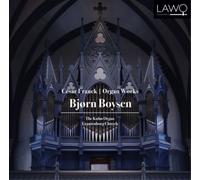 Björn Boysen – Cesar Franck: Organ Works – CD – Lawo