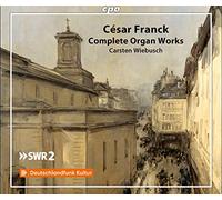 César Franck : Intégrale de l'œuvre pour orgue. Wiebusch.