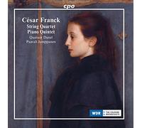 César Franck : Musique de chambre. Jumppanen, Quatuor Danel.