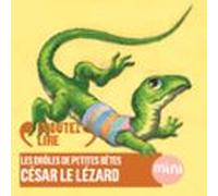 César Le Lézard - Les Drôles De Petites Bêtes (audiolibro)