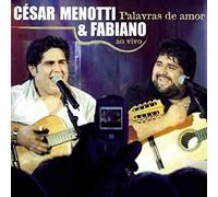 Cesar Menotti & Fabiano - Palavras De Amor Ao Vivo