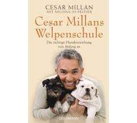 Cesar Millans Welpenschule: Die richtige Hundeerziehung von Anfang an: 22021