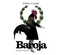 César o nada: Las ciudades (I): 1 (El libro de bolsillo - Bibliotecas de autor - Biblioteca Baroja)