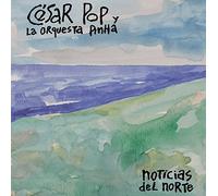 Cesar Pop Y La Orquesta Pihna - Noticias Del Norte Cd