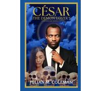 Cesar: The Demon Lover's Chronicles - Book 1: Cesar: The Demon Lover's Chronicles - Book 1