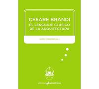 Cesare Brandi El Lenguaje Clásico De La Arquitectura (INMERSIONES)