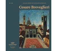 Cesare Breveglieri. Ediz. italiana e inglese (Artisti del Novecento ritrovato)