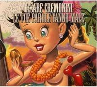 Cesare Cremonini - Le Tue Parole Fanno Male
