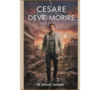 CESARE DEVE MORIRE: Un Avvocato testimone dell'ultimo giorno di Roma