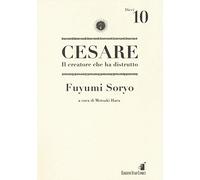 Cesare. Il creatore che ha distrutto (Vol. 10) (Storie di Kappa)