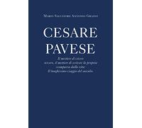 Cesare Pavese. Il mestiere di vivere