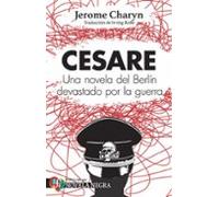 Cesare - Una Novela Del Berlin Devastado Por La Guerra (Popular (fce))
