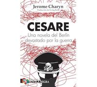 Cesare - Una Novela Del Berlin Devastado Por La Guerra (Popular (fce))