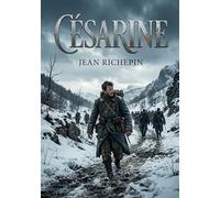 Césarine: La débâcle d'une armée napoléonienne en retraite lors de la guerre franco-prussienne de 1870 sous le regard d'un jeune homme