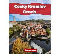 Cesky Krumlov Czech: A Premium Visual Journey for Travel and Photography Lovers