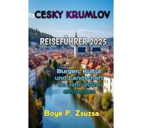 CESKY KRUMLOV REISEFÜHRER 2025