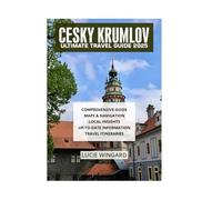 CESKY KRUMLOV ULTIMATE TRAVEL GUIDE 2025