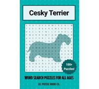 Cesky Terrier Word Search Puzzle Book: Over 100 Fun Word Search Puzzles - The Perfect Gift for Owners, Dog Lovers, and Puzzle Fans of All Ages (Dog Breed Word Search Puzzle Books)