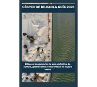 Césped de BilbaoLa Guía 2025: Bilbao al descubierto: tu guía definitiva de cultura, gastronomía y vida urbana en la joya vasca