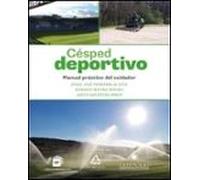Césped Deportivo. Manual Práctico Del Cuidador