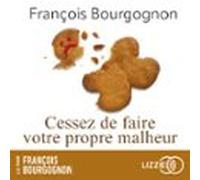 Cessez De Faire Votre Propre Malheur (audiolibro)