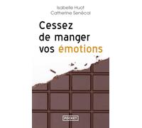 Cessez de manger vos émotions: Brisez le cycle de la compassion alimentaire