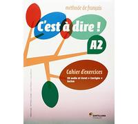 C'EST A DIRE A2 EXERCICES+CD+CORRIGES
