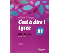 C'EST A DIRE LYCEE A1 EXERCICES + CD