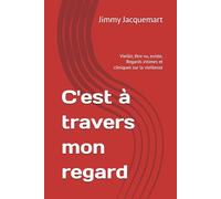 C'est à travers mon regard: Vieillir, être vu, existe, Regards intimes et cliniques sur la vieillesse