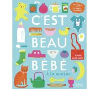 C'est beau bébé !: A la maison