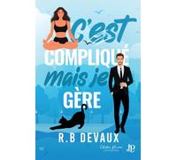 C'est compliqué, mais je gère