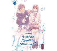 C'est de l'amour, crois-moi ! - Tome 1