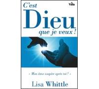 Cest Dieu Que Je Veux ! (ebook)