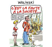 C'est la faute à la société...