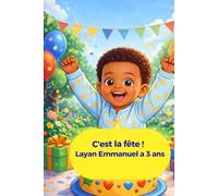 C'est la fête ! Layan Emmanuel a 3 ans