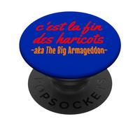C'est La Fin Des Haricots aka The Big Armageddon Proverbe PopSockets PopGrip Adhesivo