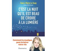 C'est la nuit qu'il est beau de croire à la lumière: Comment la musique peut éclairer votre vie