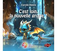 C'est loin la nouvelle grotte ?