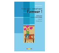 C'est pas complique l'amour. Con CD Audio: Niveau A2 (Atelier de lecture Niveau 2)