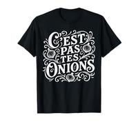 C'est Pas TES Oignons Divertido Humor de Cebolla Francesa Camiseta