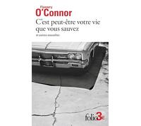 C'est peut-être votre vie que vous sauvez: Et autres nouvelles