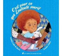 C'est pour ça que Louloute sourit (Petite Lune)