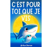 C'est pour toi que je vis : Livre pour les enfants de 3 à 6 ans sur l'amour d'une mère pour son enfant, pour renforcer la confiance en soi et la complicité parent-enfant. Idéal pour le soir.