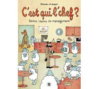 C'est qui l'chef ?: Petites leçons de management