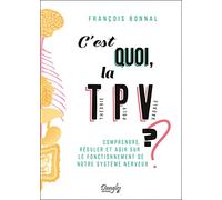 C'est quoi, la Théorie PolyVagale ?: Comprendre, réguler et agir sur le fonctionnement de notre système nerveux