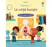 C'est quoi...? Le corps humain: Avec des rabats à soulever
