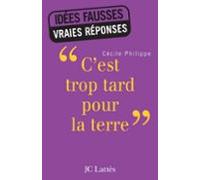 «cest Trop Tard Pour La Terre» (ebook)